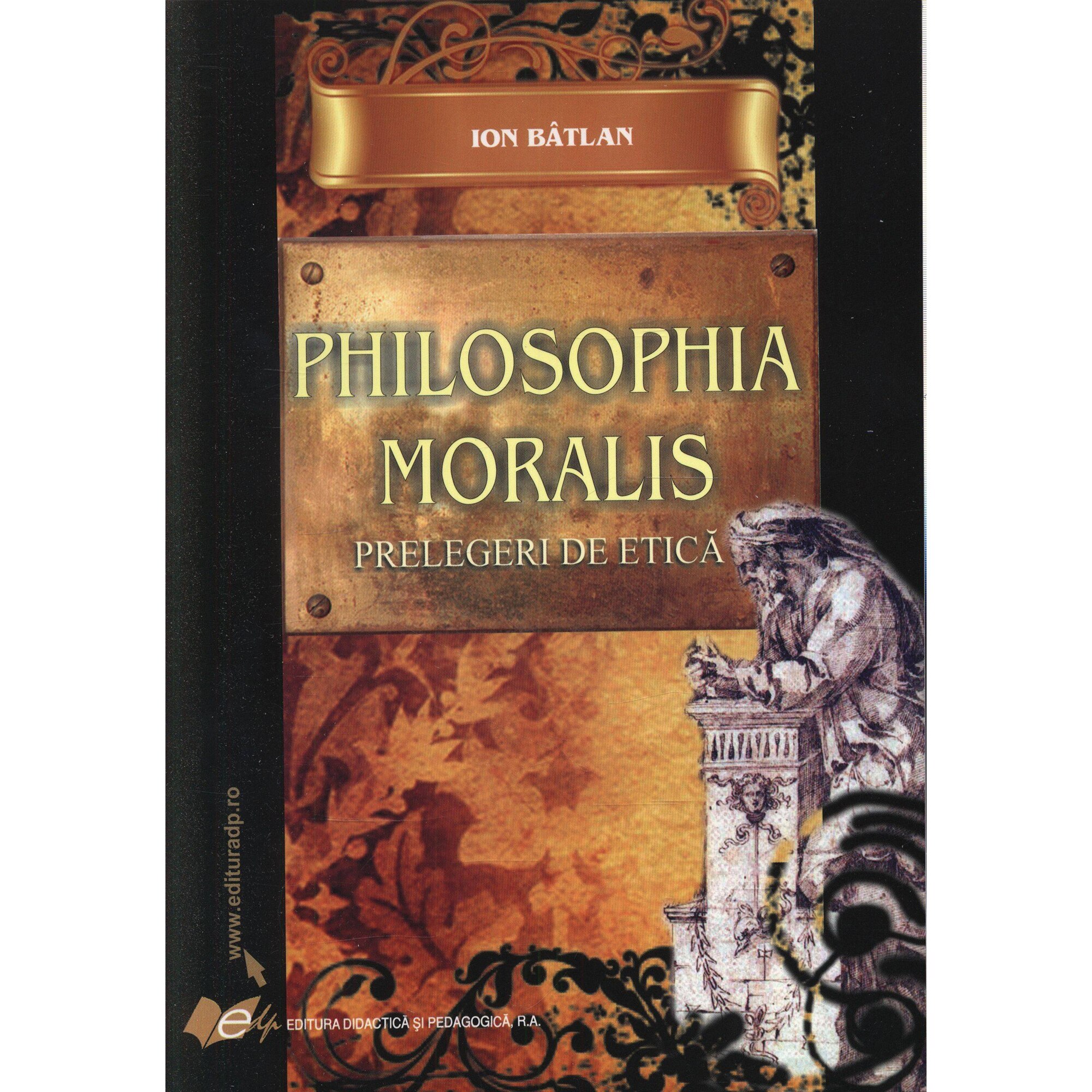 Philosophia moralis - Ion Batlan