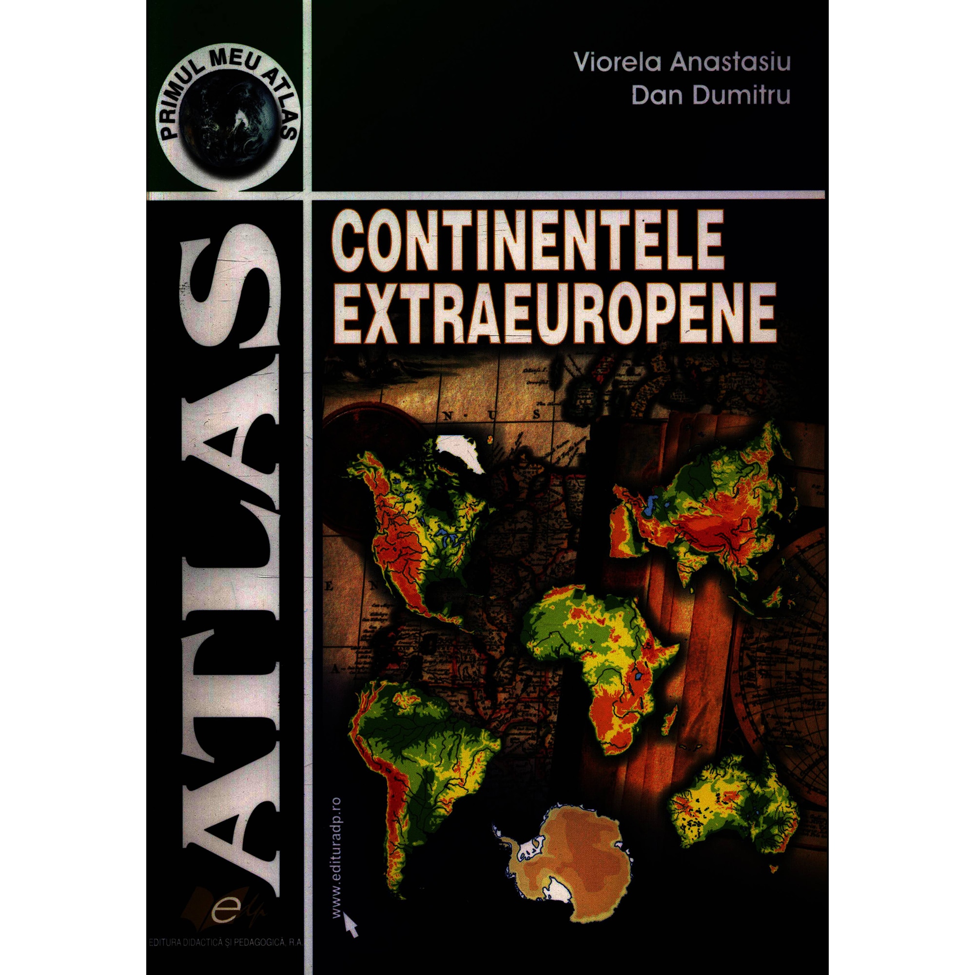 Atlas continente extraeuropene - Viorela Anastasiu, D.Dumitru