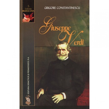 Giuseppe Verdi - Grigore Constantinescu Giuseppe Verdi - Grigore Constantinescu