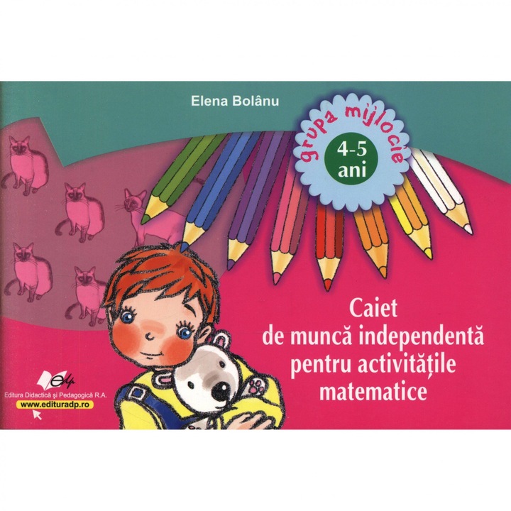 Caiet de munca independenta pt. activitati matematice 45 ani - Elena Bolanu