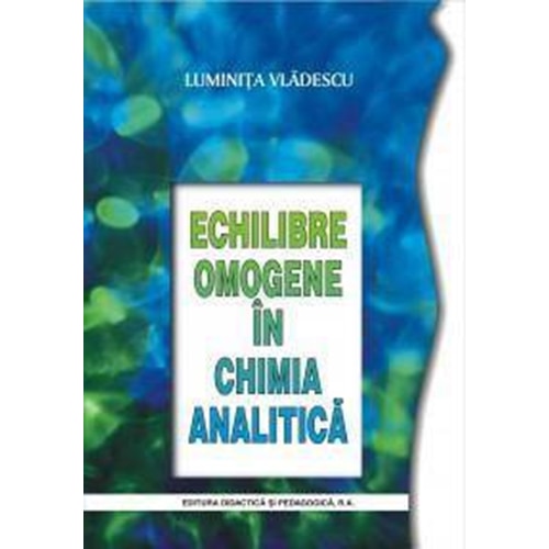 Echilibre omogene în chimia analitica - Luminita Vladescu