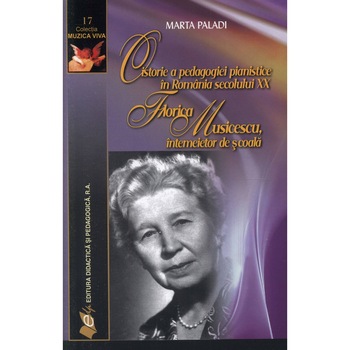 O istorie a pedagogiei pianistice în Romania secolului XX - Marta Paladi O istorie a pedagogiei pianistice în Romania secolului XX - Marta Paladi