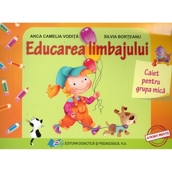 Educarea limbajului caiet pentru grupa mijlocie - Anca Camelia Vodita, Silvia Borteanu Educarea limbajului caiet pentru grupa mijlocie - Anca Camelia Vodita, Silvia Borteanu