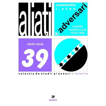 Aliati si adversari. Relatiile romanoruse 1916-1920 - Constantin Stan Aliati si adversari. Relatiile romanoruse 1916-1920 - Constantin Stan
