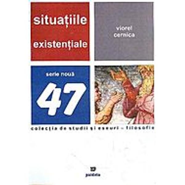 Situatiile existentiale - Viorel Cernica