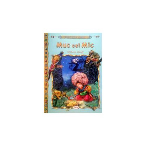 Muc Cel Mic - W.Hauf