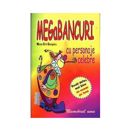 Megabancuri Cu Personaje Celebre - M.E.Georgescu