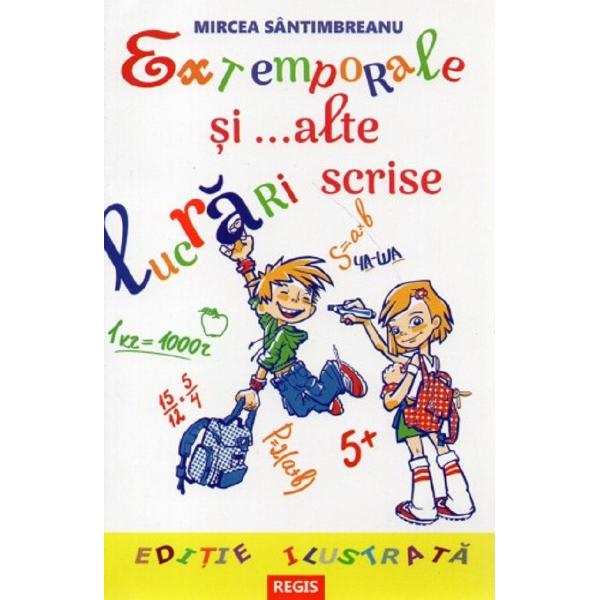 Extemporale si alte lucrari - Mircea Santimbreanu
