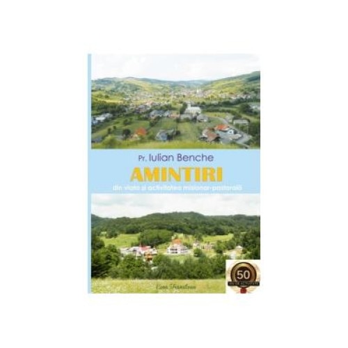 Amintiri din viata si activitatea misionar-pastorala