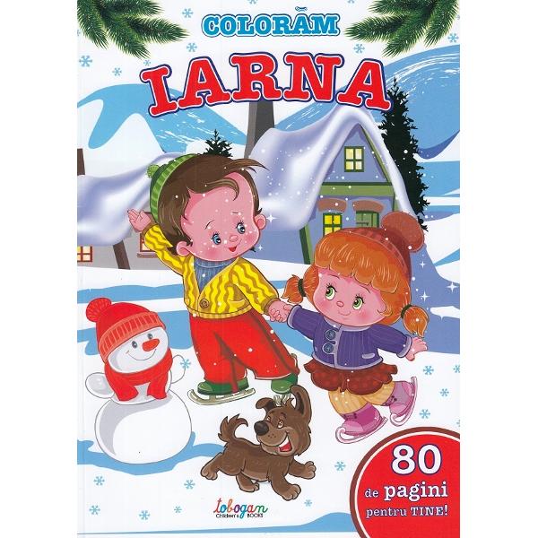 Coloram iarna. 80 de pagini pentru tine!