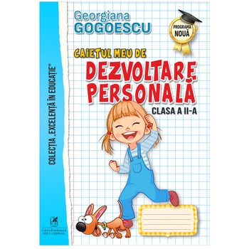 Caietul meu de dezvoltare personala clasa a II-a, Georgiana Gogoescu Caietul meu de dezvoltare personala clasa a II-a, Georgiana Gogoescu