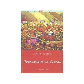 Primavara la Bacau, Catinca Popescu Primavara la Bacau, Catinca Popescu