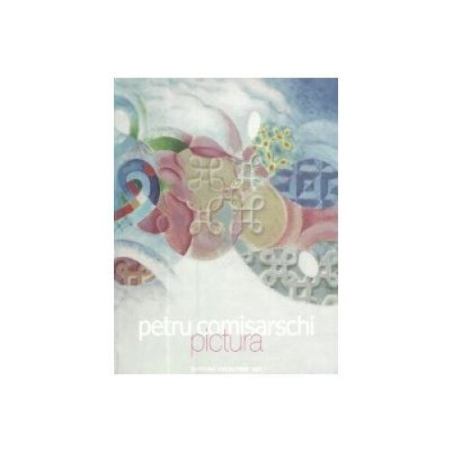 Petru Comisarschi - Pictura