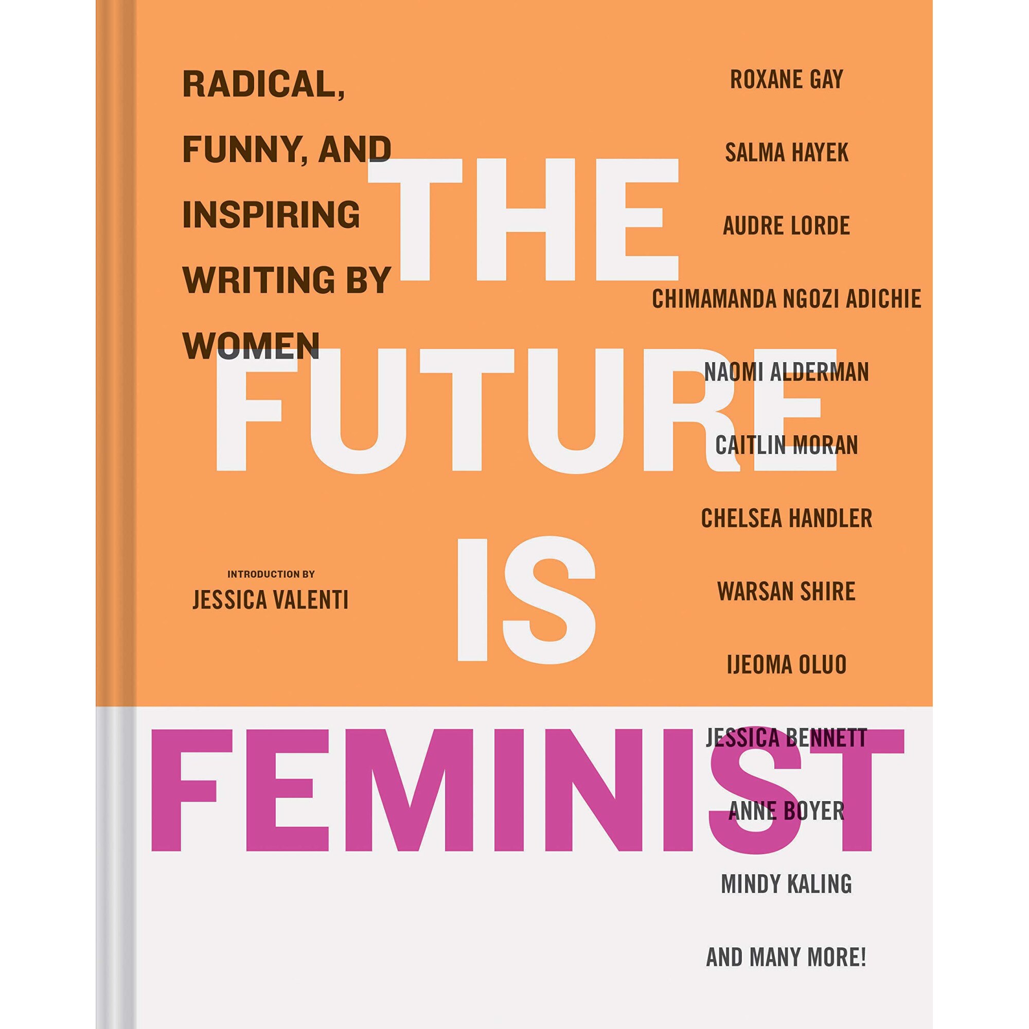 Future is Feminist - Mallory Farrugia,Jessica Valenti , ed 2019