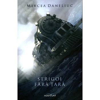 Strigoi fara tara - Daneliuc Mircea Strigoi fara tara - Daneliuc Mircea