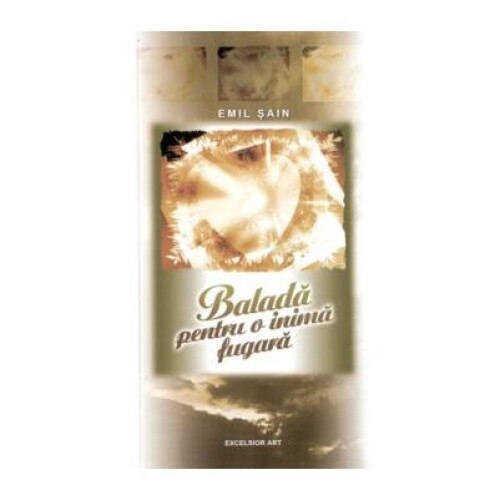 Balada pentru o inima fugara, Emil Sain