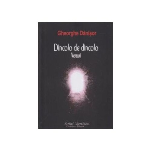 Dincolo de dincolo - Versuri, Gheorghe Danisor