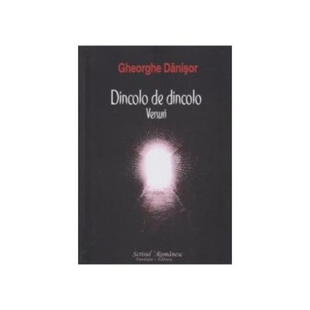 Dincolo de dincolo - Versuri, Gheorghe Danisor Dincolo de dincolo - Versuri, Gheorghe Danisor