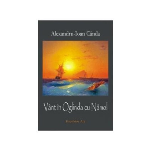 Vant in oglinda cu namol, Alexandru-Ioan Canda