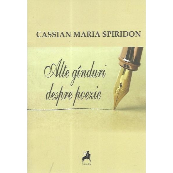 Alte ginduri despre poezie, Cassian Maria Spiridon