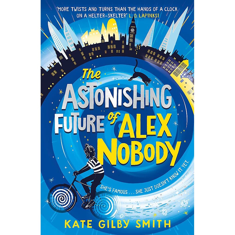 The Astonishing Future of Alex Nobody - Kate Gilby Smith, ed 2021