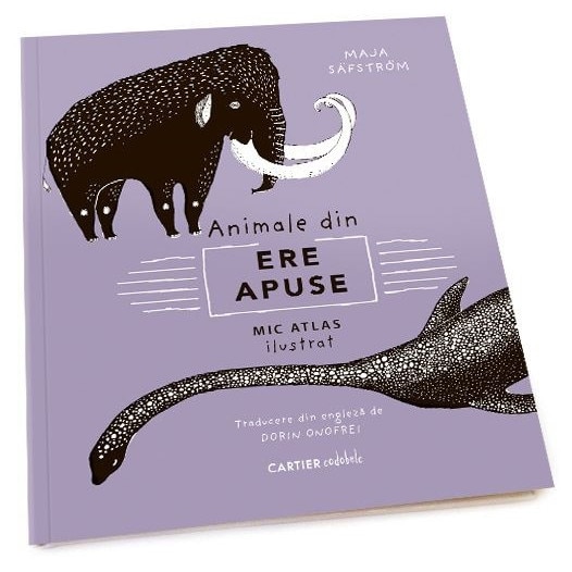 Animale din ere apuse - Maja Safstrom
