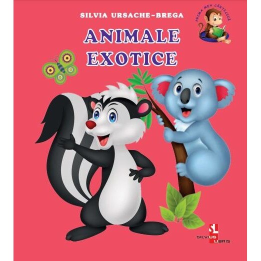Prima mea carticica: Animale exotice, Silvia Ursache-Brega