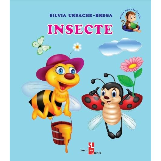 Prima mea carticica: Insecte, Silvia Ursache-Brega