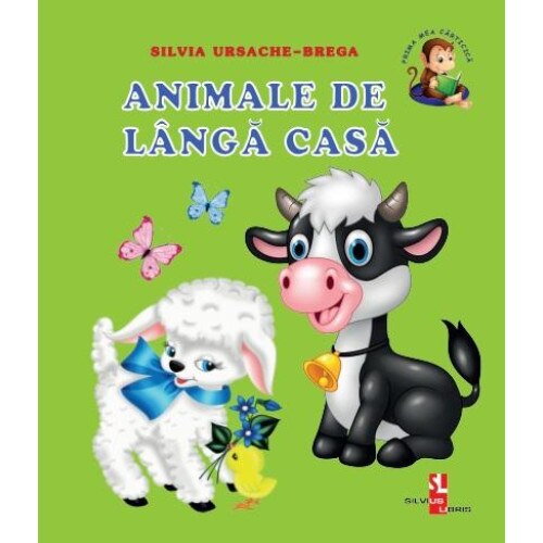 Prima mea carticica: Animale de langa casa, Silvia Ursache-Brega