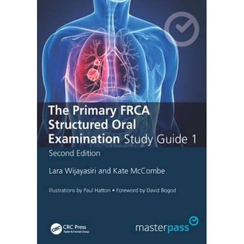 Primary FRCA Structured Oral Exam Guide 1 Primary FRCA Structured Oral Exam Guide 1