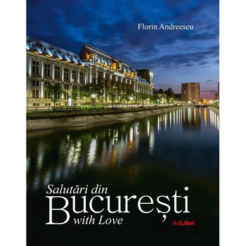 Salutari din Bucuresti - Florin Andreescu Salutari din Bucuresti - Florin Andreescu