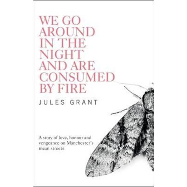 We Go Around in the Night and are Consumed by Fire