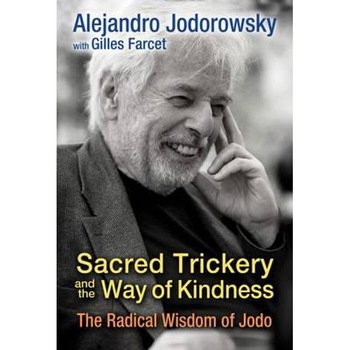 Sacred Trickery and the Way of Kindness Sacred Trickery and the Way of Kindness