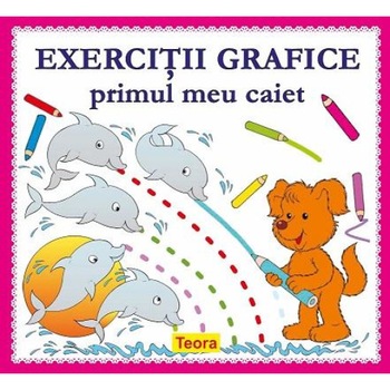 Exercitii grafice. Primul meu caiet Exercitii grafice. Primul meu caiet