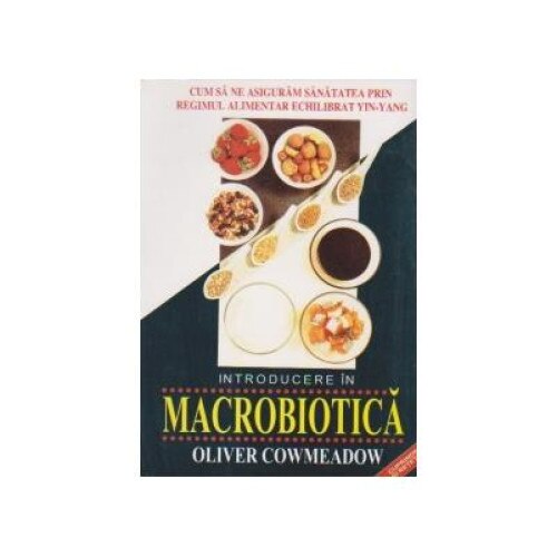 Introducere in macrobiotica, Oliver Cowmeadown