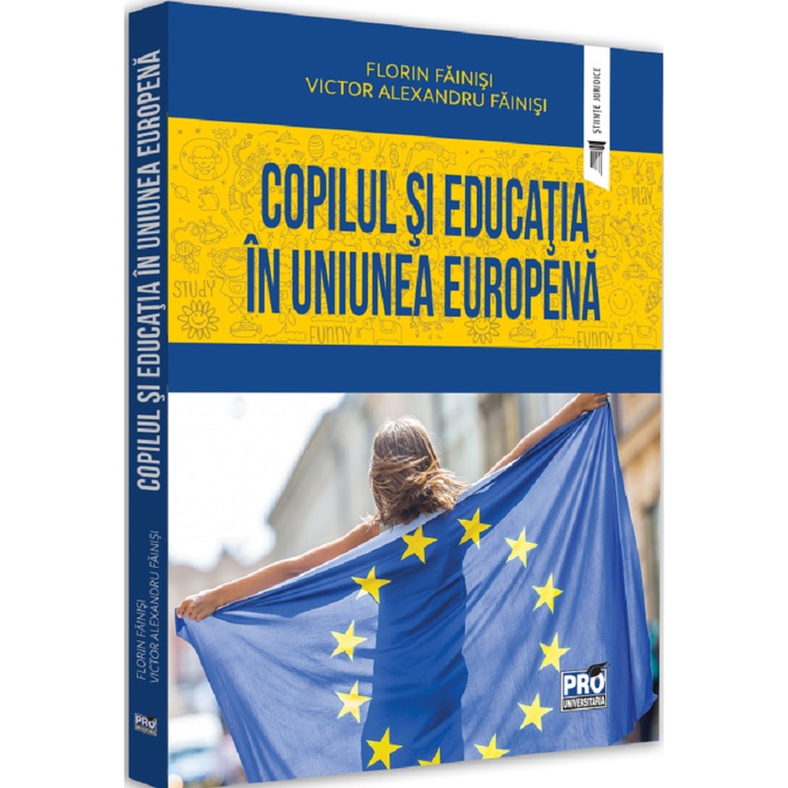 Copilul Si Educatia In Uniunea Europeana - Victor Alexandru Fainisi, Florin Fainisi