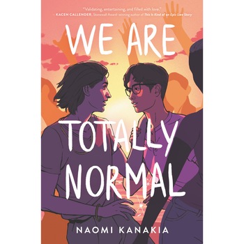 We Are Totally Normal - Naomi Kanakia, editia 2021 We Are Totally Normal - Naomi Kanakia, editia 2021