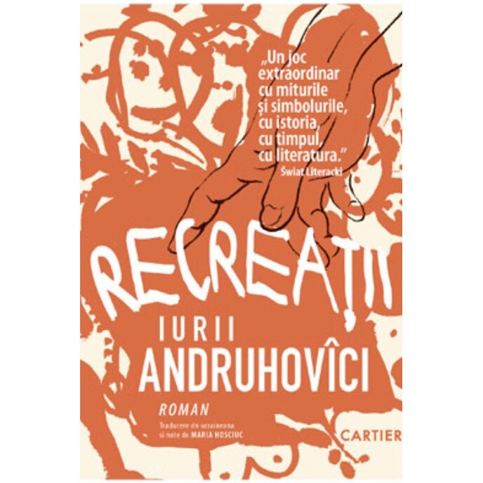 Recreatii - Iuri Andruhovici, editia 2021