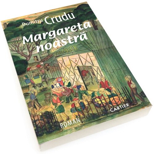 Margareta noastra - Dumitru Crudu, editia 2021
