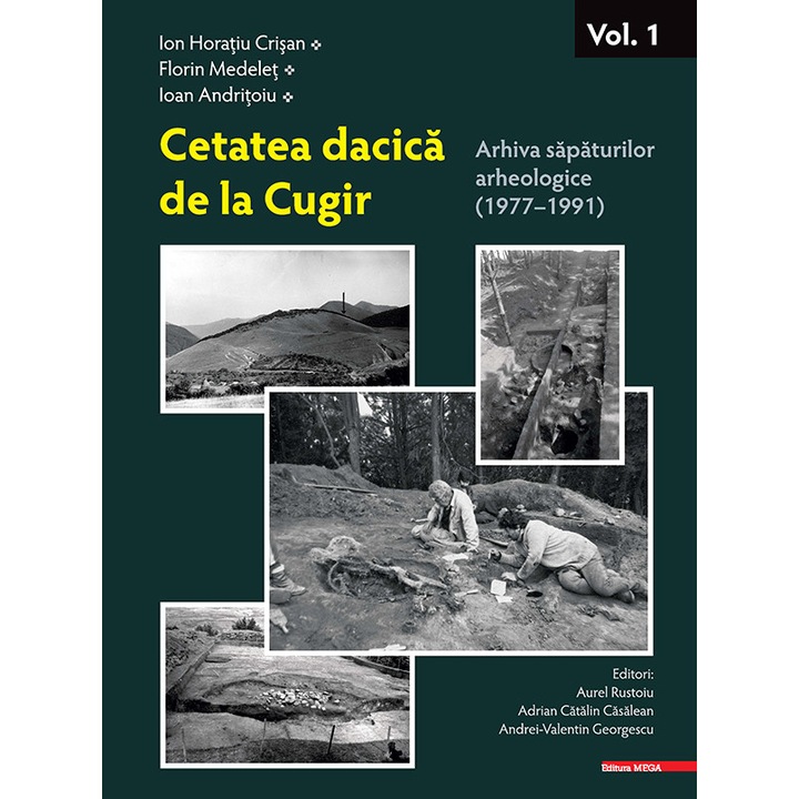 Cetatea dacica de la Cugir (vol. 1, 2) - Aurel Rustoiu, Adrian Catalin Casalean, Andrei-Valentin Georgescu