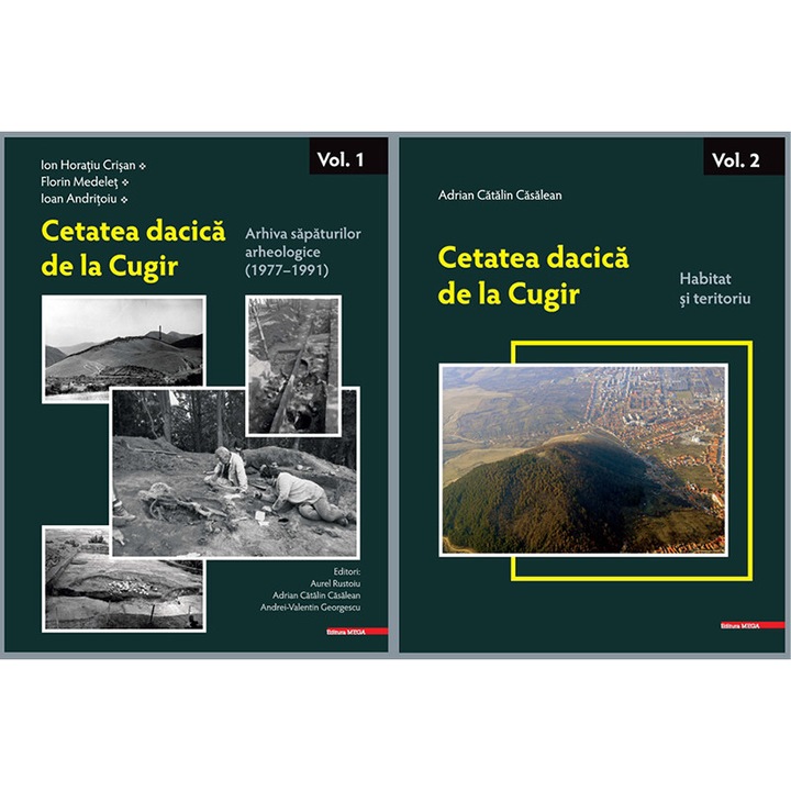 Cetatea dacica de la Cugir (vol. 1, 2) - Aurel Rustoiu, Adrian Catalin Casalean, Andrei-Valentin Georgescu