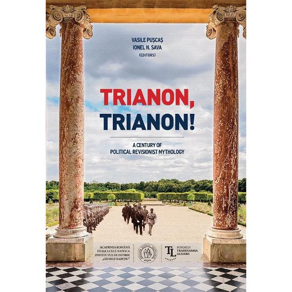 Trianon, Trianon! - Vasile Puscas, Ionel N. Sava