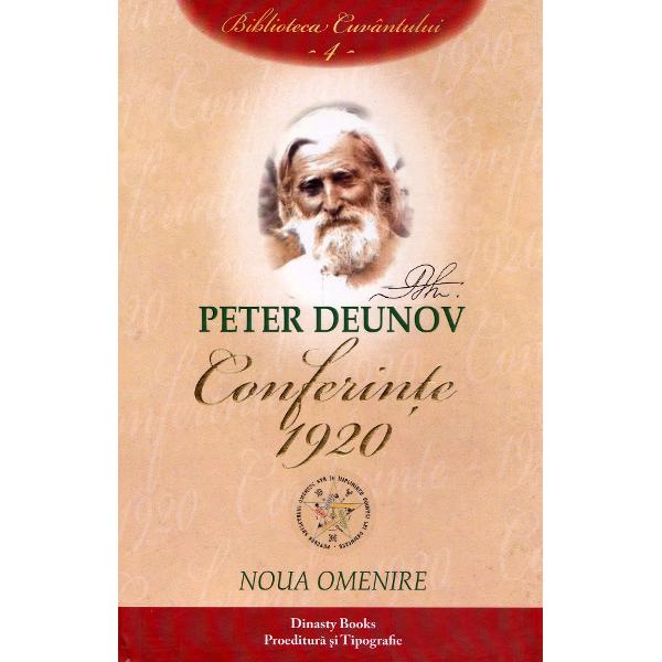 Conferinte 1920 Vol.4: Noua omenire - Peter Deunov