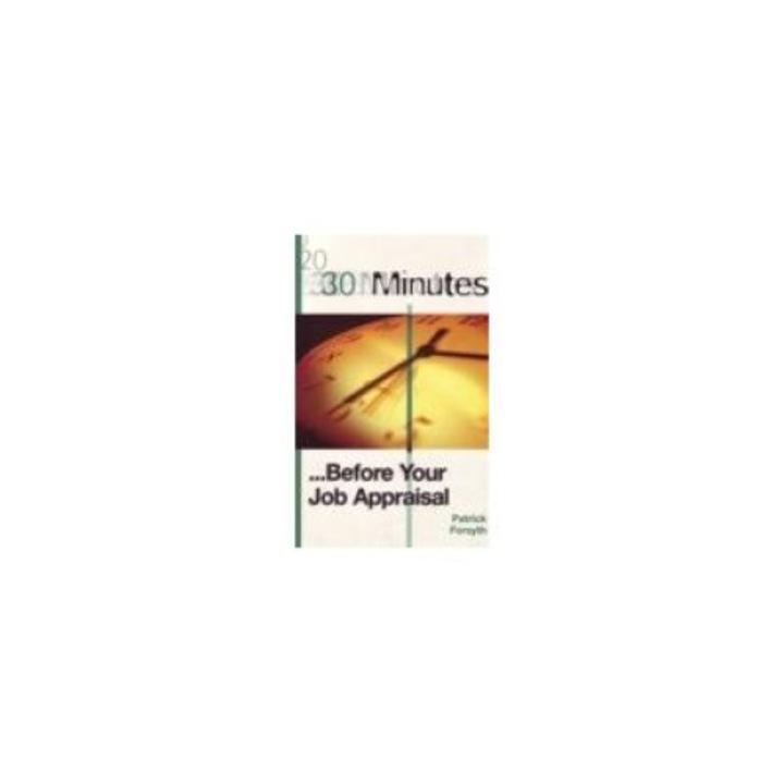 30 Minutes...Before Your Job Appraisal, Patrick Forsyth