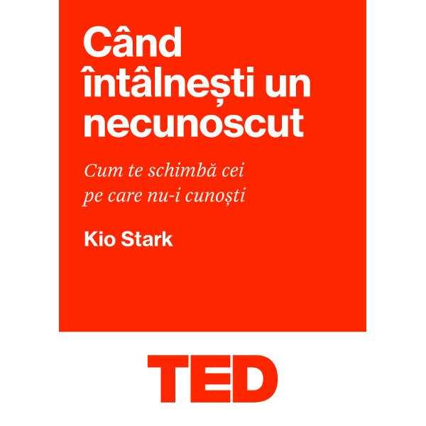 Cand intalnesti un necunoscut - Kio Stark
