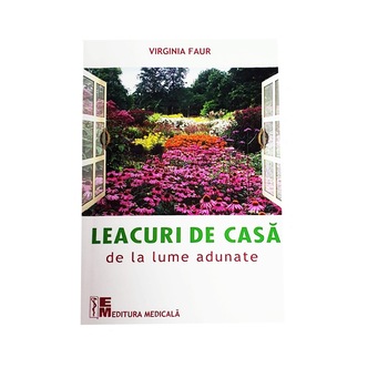 Leacuri de casa, Favisan, Dr. Virginia Faur, 301 pagini Leacuri de casa, Favisan, Dr. Virginia Faur, 301 pagini