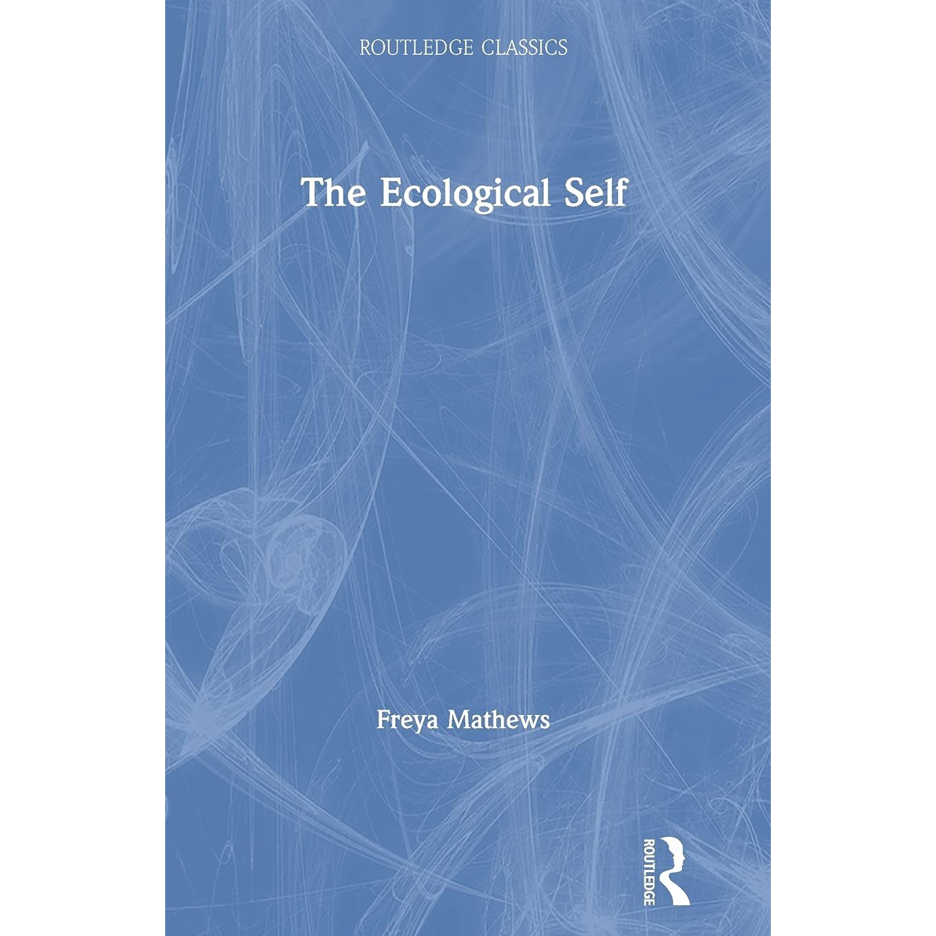 The Ecological Self - Freya Mathews, ed 2021