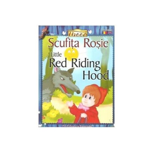 Scufita Rosie / Little Red Riding Hood (editie bilingva)
