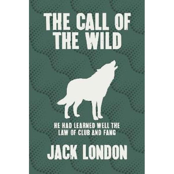 The Call of the Wild - Jack London