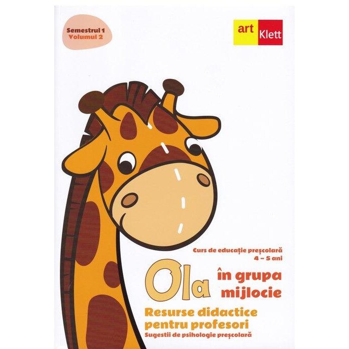 OLA in grupa mijlocie. Resurse didactice pentru profesori. Semestrul 1. Volumul 2